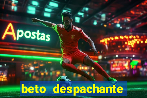 beto despachante pouso alegre
